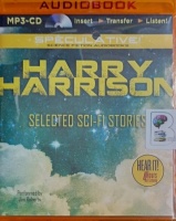 Selected Sci-Fi Stories written by Harry Harrison performed by Jim Roberts on MP3 CD (Unabridged)